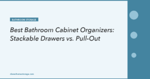 Best Bathroom Cabinet Organizers: Stackable Drawers vs. Pull-O...
