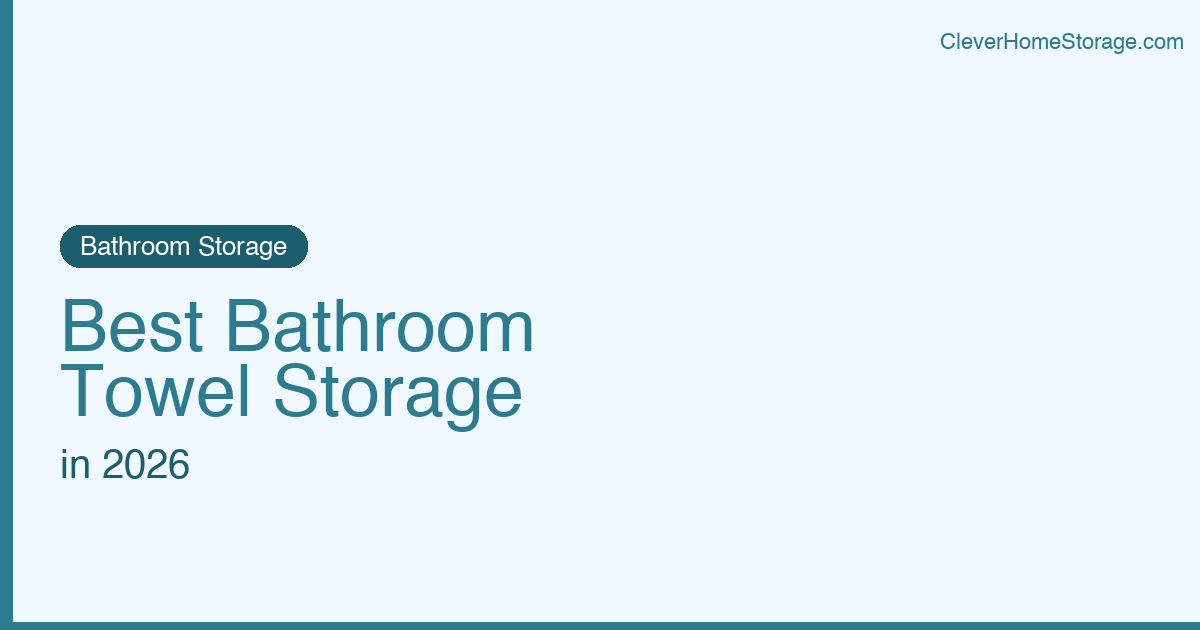 Best Bathroom Towel Storage and Rack Systems in 2026