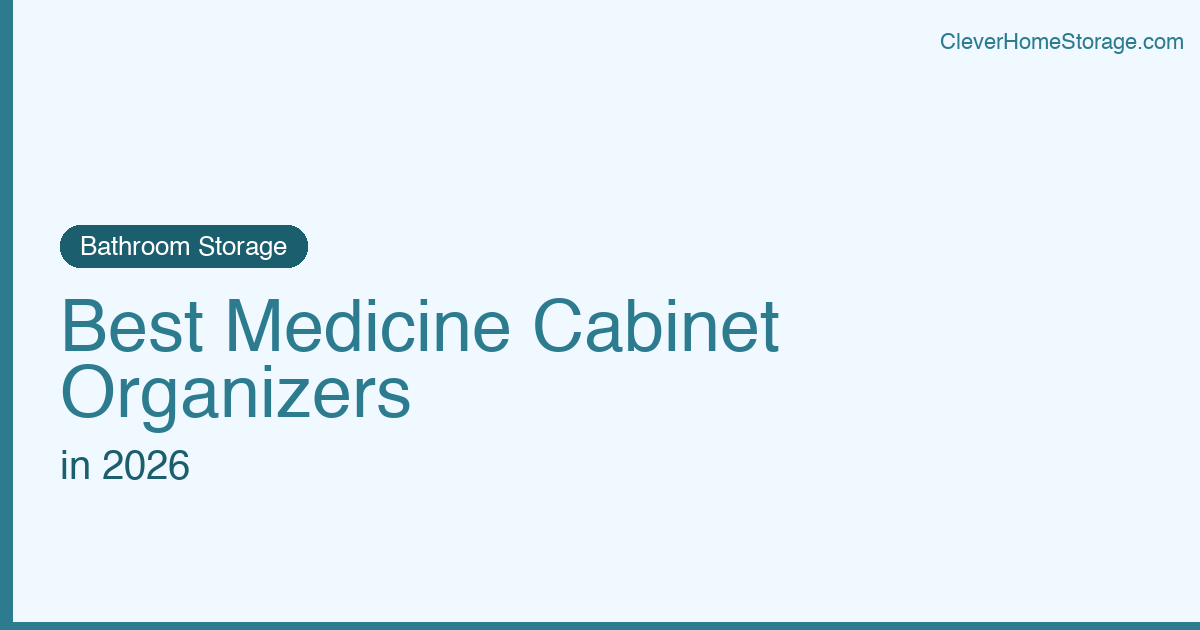Best Medicine Cabinet Organizers in 2026