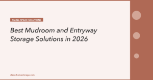Best Mudroom and Entryway Storage Solutions in 2026