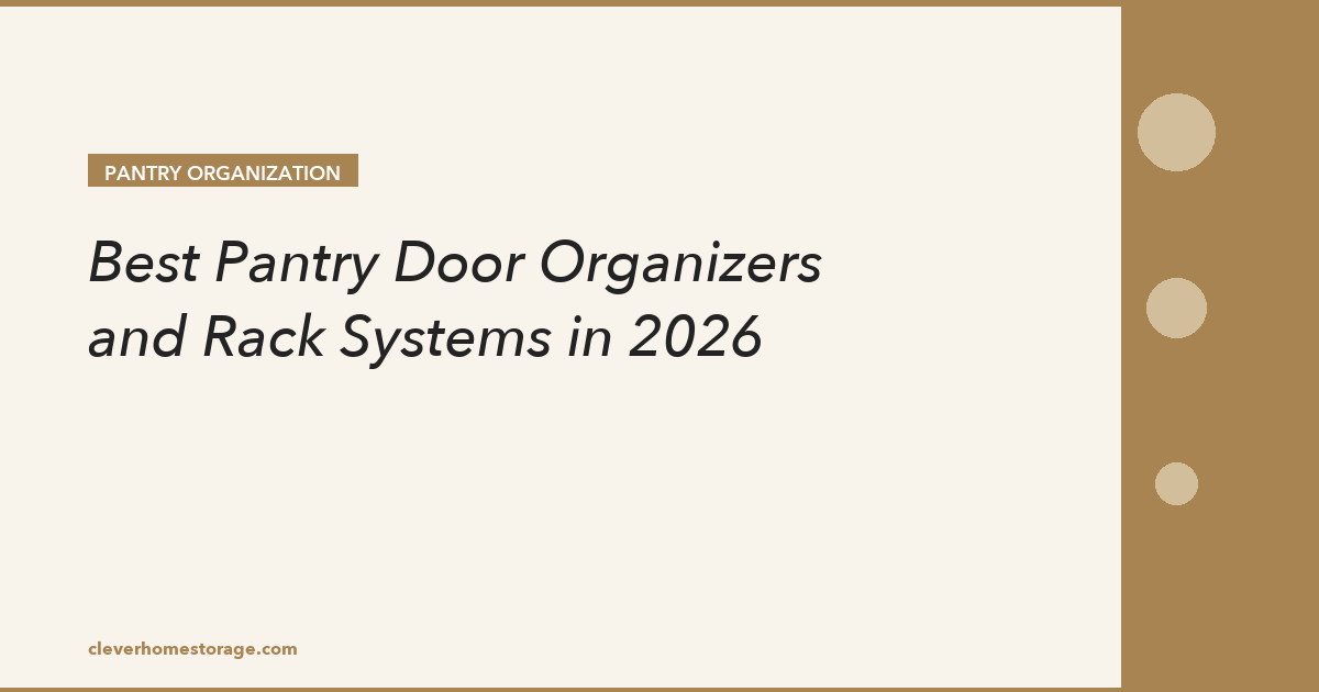 Best Pantry Door Organizers and Rack Systems in 2026