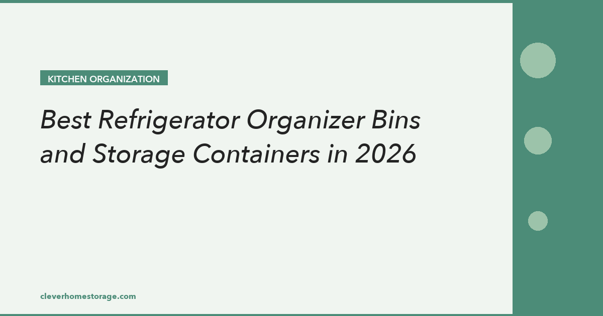 Best Refrigerator Organizer Bins and Storage Containers in 2026