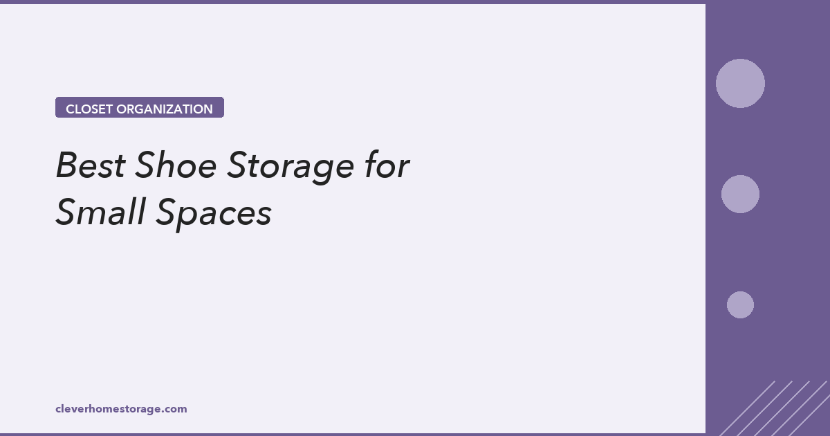 Best Shoe Storage Small Spaces