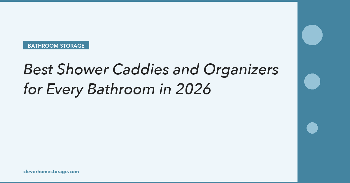 Best Shower Caddies and Organizers for Every Bathroom in 2026