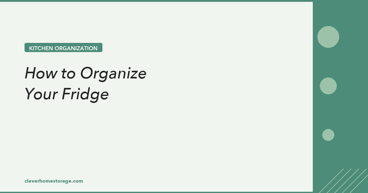 How To Organize Fridge