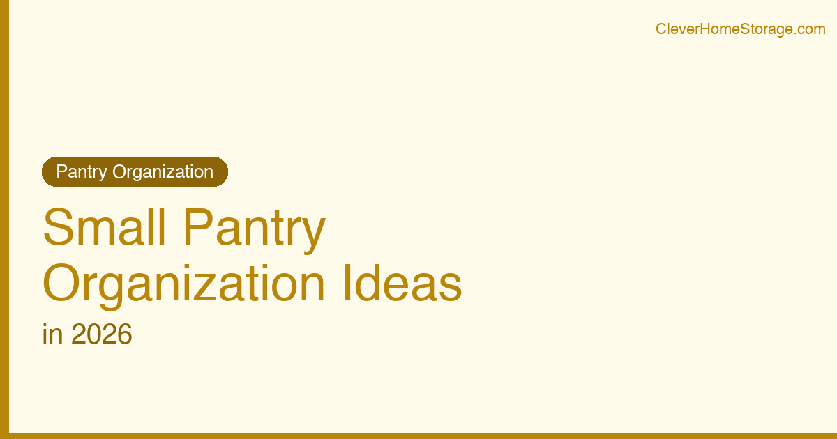 Small Pantry Organization: Best Maximizers for 2026